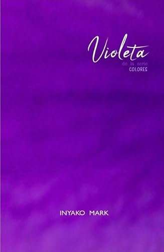 VIOLETA: De la serie COLORES