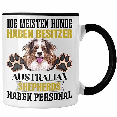 Trendation - Australian Shepherd Besitzer Tasse Geschenk Lustiger Spruch Geschenkidee Besitzerin Australian Shepherd Haben Personal (Schwarz)