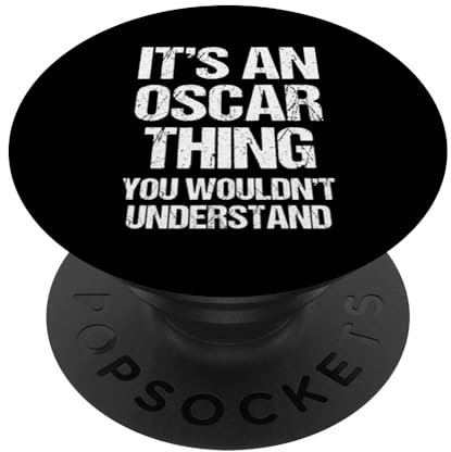 Es ist eine Oscar-Sache (du würdest es nicht verstehen) - Name Oscar PopSockets mit austauschbarem PopGrip
