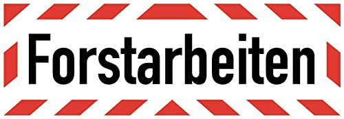 Aufkleber Warn Hinweis Forstarbeiten Warnung Schild Folie selbstklebend | Größen wählbar Made in Germany, Größe: 22,5x7,5 cm