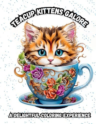 Teacup Kittens Galore: A Delightful Coloring Experience