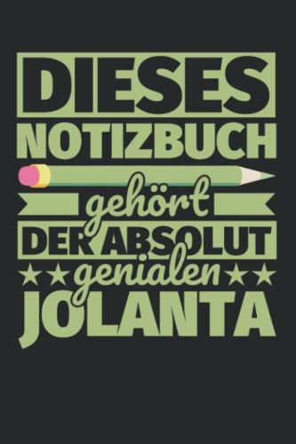 Notizbuch liniert: Dieses Notizbuch gehört der absolut genialen Jolanta