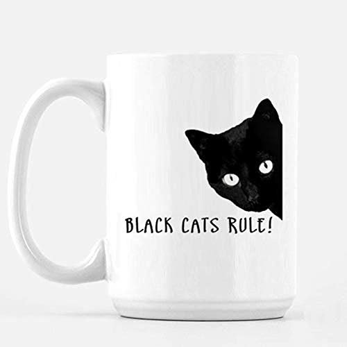 Black Cats Rule Themed Funny 11 Oz / 15 Oz Ceramic Mug, Funny Christmas, Friendship Mug, Birthday Gift Idea (15 Oz White Ceramic Mug)
