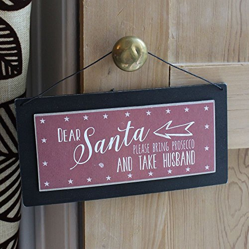 East of India Dear Santa Bring Prosecco Take Husband Wooden Sign Secret Santa