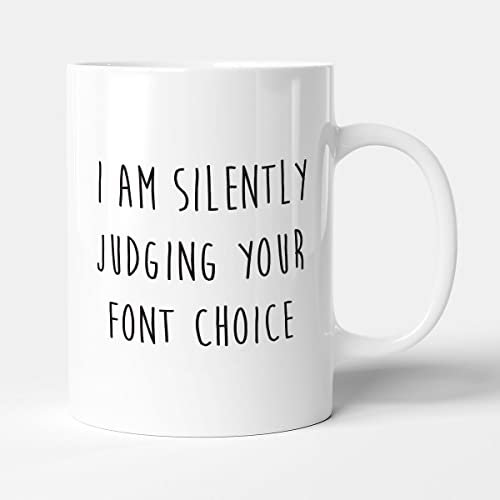 Victorian Printing Co - Silently Judging Your Font Choice - Graphic Designer Gift Mug, Ceramic, 11fl.oz.