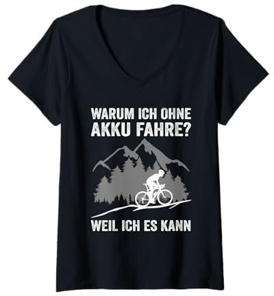 Damen warum ich ohne akku fahre weil ich es kann fahrrad radfahrer T-Shirt mit V-Ausschnitt