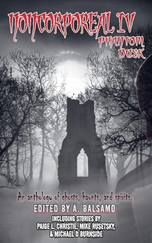 Noncorporeal IV: Phantom Dusk