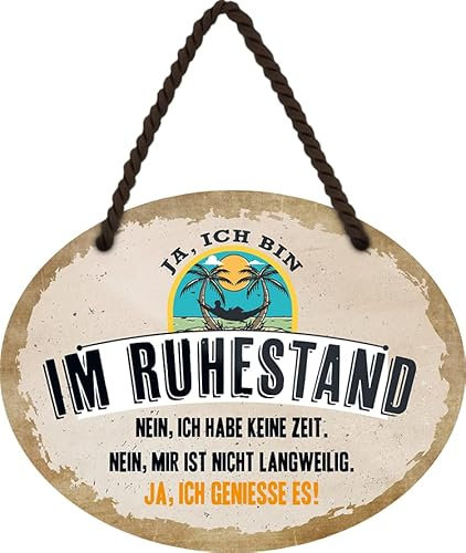 schilderkreis24 – Blechschild Lustiger Spruch “Ja, ich bin im Ruhestand“ Deko Rentner Geschenkidee Mann Frau 18x14cm