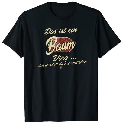 Das ist ein Baum Ding - Lustiges Familie Baum T-Shirt