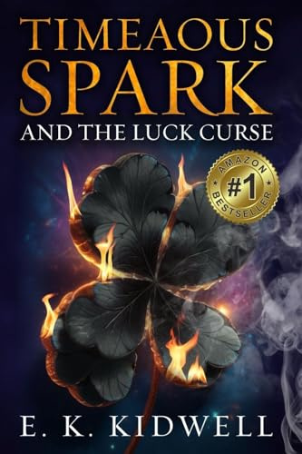 Timeaous Spark: And the Luck Curse