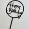 Acrylic Cake Topper Happy Birthday Black Round Party Decoration Design Idea 66