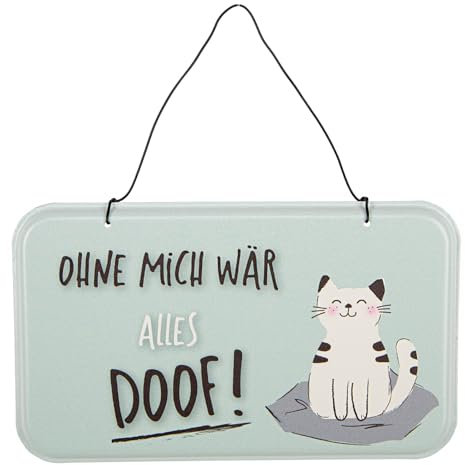 Logbuch-Verlag Türschild Deko Schild mit Katze Ohne mich wär alles doof aus Metall zum Aufhängen 20 x 12 cm
