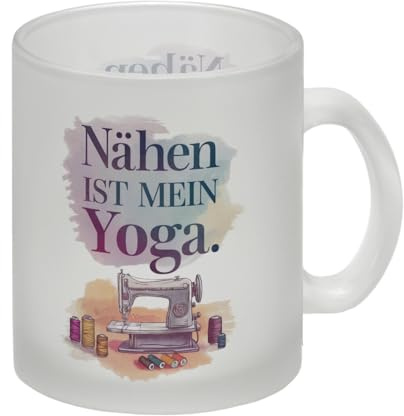 Nähen ist mein Yoga Glas Tasse mit Nähmaschine lustiger Tassen-Spruch für Nähfreunde