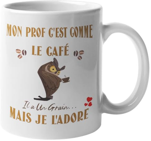 Paroles d'amour Mug humour Cadeau Mon prof Homme Anniversaire plaisir d'offrir Mon prof c'est Comme Le Café il a Un Grain Mais Je l'Adore