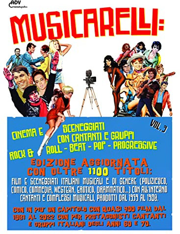 Musicarelli: cinema e sceneggiati con cantanti e gruppi Rock & Roll - Pop - Beat - Progressive (Vol. 3)