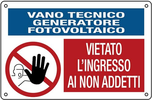 GLOBAL CARTELLO SEGNALETICO - Vano tecnico generatore fotovoltaico - Vietato l'ingresso - Adesivo Extra Resistente, Pannello in Forex, Pannello In Alluminio (Plastica, 15x10 cm)