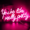 You're Like Really Pretty Neon Signs for Wall Decor, Pink Led Sign, Letter Neon Light Sign with USB Powered for Girls Room, Wedding, Engagement Party, Livingroom