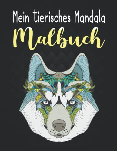 Mein tierisches Mandala Malbuch: Tiermandalas für Kinder ab 8, Geschenkideen für Jungen Mädchen, Kreativität fördern mit dem Mandala Malbuch für Kinder, Entspannung und Stressabbau durch Ausmalen.