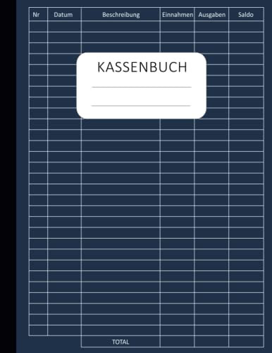 Kassenbuch Kleinunternehmer: Einnahmen und Ausgaben buch einfach eintragen perfekt für Kleinunternehmer, Vereine, Haushalt Und Selbständige - Din A4 110 Seinten - 01