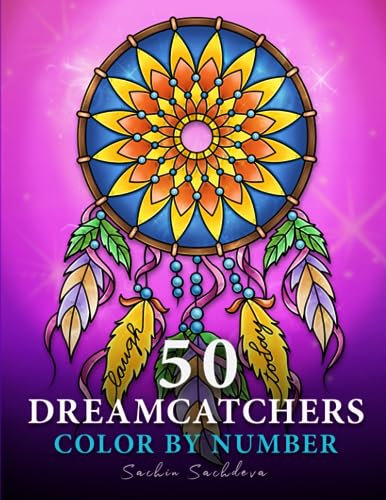 50 Dreamcatchers: Color by Number Coloring Book for Adults for fun, stress relief and relaxation (Mandalas Color by Number book for Adults, Band 11)