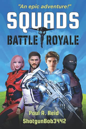 Squads: Battle Royale (Fortnite Adventure Stories, Band 1)