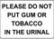 Warnschild Please Do Not Put Gum Or Tobacco In The Urinal, 30,5 x 20,3 cm, Aluminium-Metall-Blechschild