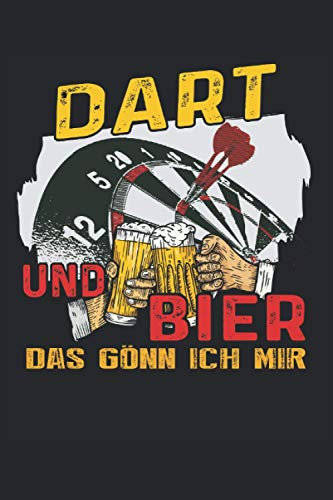 Dart und Bier das Gönn ich mir - Lustiges Notizbuch Dart Training 2021 | Score Book: Geeignet für jeden Hobby Dart Spieler der siene Punkte ... Zoll, ca. DIN A5 / 22 x 15 cm, Cover matt).