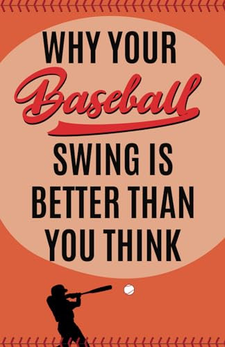 Why your Baseball Swing is Better Than you Think | Fun book with only three words on each page, No, it isn't!