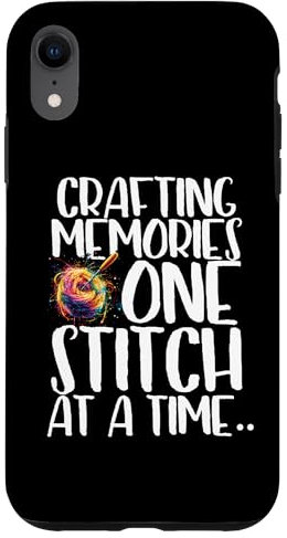 Crafting Memories One Stitch at a Time Case for iPhone XR