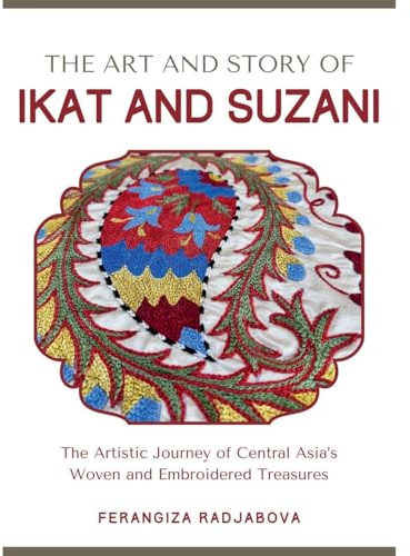 The Art and Story of Ikat and Suzani
