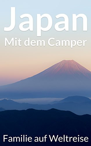 Japan mit dem Camper: Der perfekte Familienurlaub