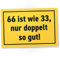 DankeDir! Sechundsechzig wie 33 - Schild 30 x 20 cm - 66. Geburtstag Geschenk 66er 66 Jahre Geburtstagsgeschenk Männer & Frauen - Partydeko Geburtstagsdeko Geschenkidee Geburtstagskarte