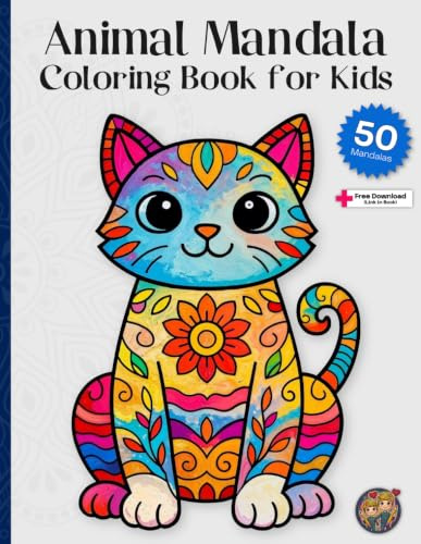 Animal Mandala Coloring Book for Kids Ages 6+ - 50 beautiful Animal Mandala Coloring Pages for Children: Dog, Cat, Lion, Penguin & many more - ... Creative Coloring Book for Boys & Girls