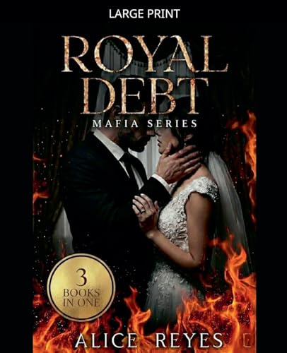 Royal Debt Mafia Series, 3 Books in One!