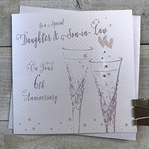 White cotton cards Daughter & Son in Law 6th Iron Wedding Anniversary Flutes