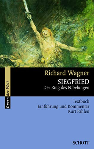 Siegfried: Der Ring des Nibelungen (Opern der Welt)