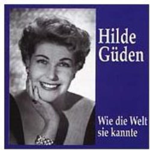 Wie die Welt sie kannte - Hilde Guden (Preiser)