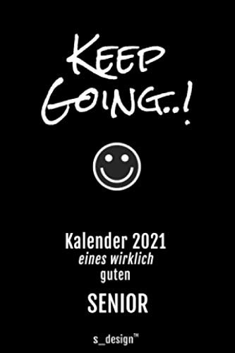 Kalender 2021 für Senioren / Senior / Rentner / Rentnerin: Wochenplaner / Tagebuch / Journal für das ganze Jahr: Platz für Notizen, Planung / Planungen / Planer, Erinnerungen & Sprüche (DIN A6)