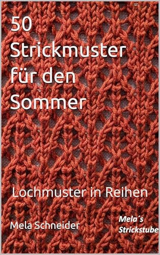 50 Strickmuster für den Sommer: Lochmuster in Reihen