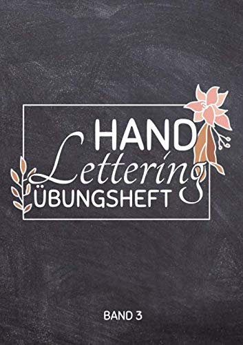 Handlettering Übungsheft: Vorlagenbuch für Anfänger