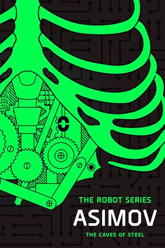 The Caves of Steel: The Robot Series (Robot, 2)