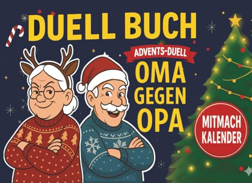 Adventskalender für Oma und Opa Advents-Duell Großeltern Senioren Rentner - Duell-Buch 1 gegen 1 mit 24 Spielen, Quiz, Rätseln