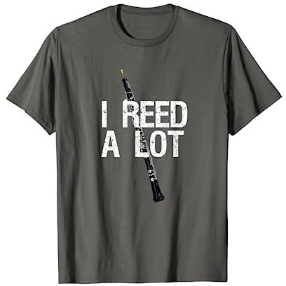 I Reed A Lot Funny Oboe Player T-Shirt Gift For Oboist T-Shirt