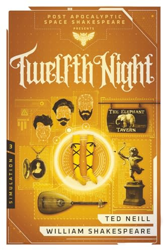 Twelfth Night: Book 3 of the Post Apocalyptic Space Shakespeare Series