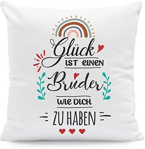 GRAVURZEILE Kissen mit Spruch - Glück ist jemanden wie Dich zu haben - Geschenk für Familie Freunde zum Geburtstag Weihnachten Größe mit Füllung, Farbe Bruder