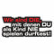 folien-zentrum - Wir Sind Die, Mit Denen Du 13,5 x 5,5 cm - hochwertiger Aufkleber Auto Tuning - OEM & JDM Auto Sticker - Lustige Aufkleber - Stickerbomb - Autoaufkleber - Made in Germany 440 (1)