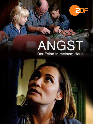 Angst - Der Feind in meinem Haus