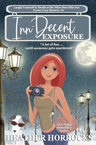 Inn-Decent Exposure (Who-Dun-Him Inn Cozy Mystery #6)