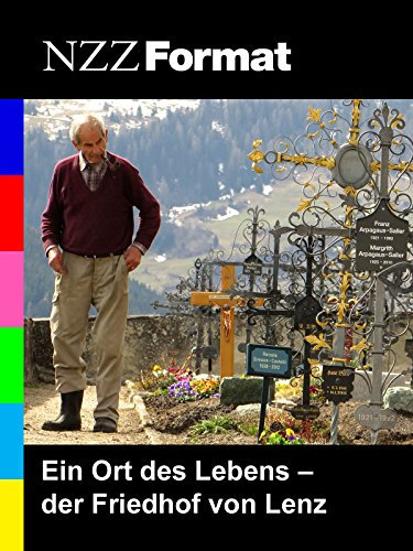 NZZ Format - Ein Ort des Lebens - der Friedhof von Lenz