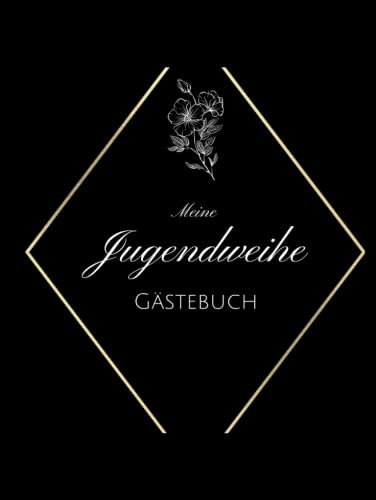 Jugendweihe Gästebuch: Gästebuch für meine Jugendweihe I Gästebuch zum Eintragen für Fotos, Sprüche und Glückwünsche I Tolles Geschenk zur Jugendweihe für schöne Erinnerungen